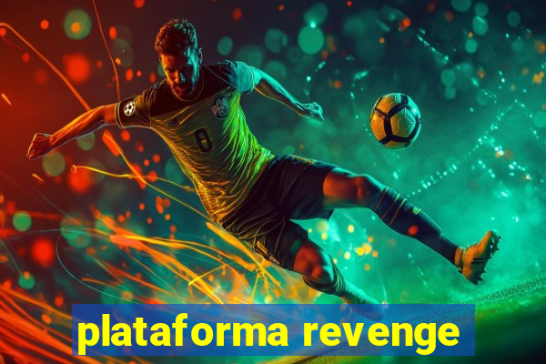 plataforma revenge